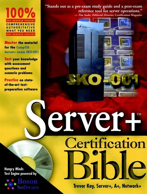 The Server+ Certification Bible - Trevor Kay