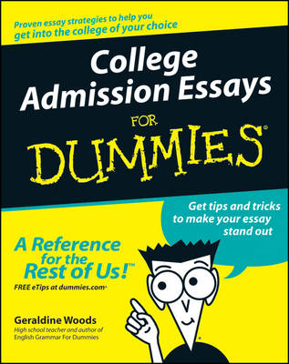 College Admission Essays For Dummies - Geraldine Woods