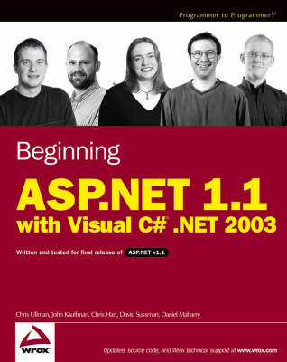 Beginning Asp.Net 1.1 with Visual C# .Net 2003 - Chris Ullman, John Kauffman, Chris Hart, Dave Sussman, Daniel Maharry