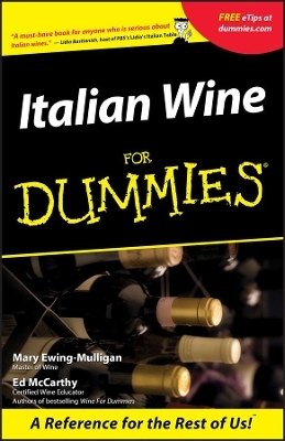 Italian Wine For Dummies - Mary Ewing-Mulligan, Ed McCarthy