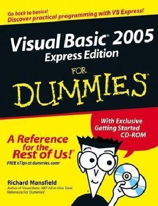 Visual Basic 2005 Express Edition For Dummies - Richard Mansfield