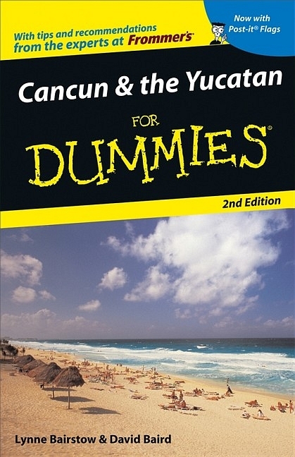 Cancun and the Yucatan For Dummies - Lynne Bairstow, David Baird