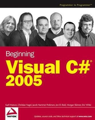 Beginning Visual C# and #174 2005 - Karli Watson, Christian Nagel, Jacob Hammer Pedersen, Jon D. Reid, Morgan Skinner