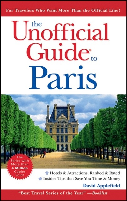 The Unofficial Guide to Paris - David Applefield,  Menasha Ridge Press