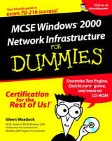 MCSE Windows 2000 Network Infrastructure For Dummies - Glenn E. Weadock