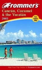 Frommer's Cancun, Cozumel and the Yucatan - Lynne Bairstow