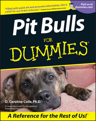 Pit Bulls for Dummies - D. Caroline Coile