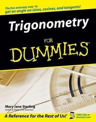 Trigonometry for Dummies - Mary Jane Sterling