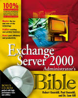 Exchange 2000 Server Administrator's Bible - Robert Guaraldi, Sam Gill