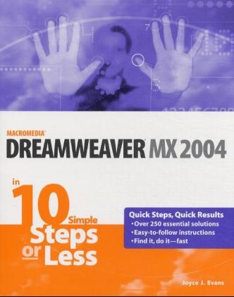 Dreamweaver Mx 2004 in 10 Simple Steps or Less - Joyce J. Evans