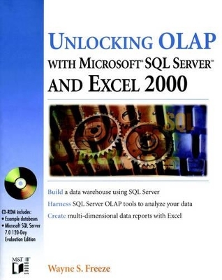 Unlocking OLAP with SQL Server 7 and Excel 2000 - Wayne S. Freeze