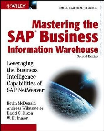 Mastering the SAP Business Information Warehouse - Kevin MacDonald, Andreas Wilmsmeier, David C. Dixon, William H. Inmon