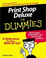 Print Shop Deluxe For Dummies - Wallace Wang