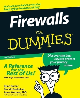 Firewalls For Dummies - Brian Komar, Ronald Beekelaar, Joern Wettern