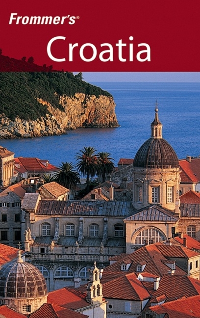 Frommer's Croatia - Karen Torme Olson, Sanja Bazulic Olson