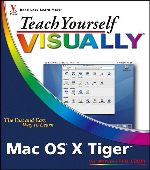 Teach Yourself Visually Mac OS X Tiger - Erick Tejkowski