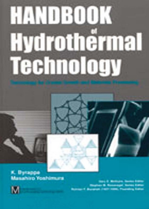 Handbook of Hydrothermal Technology -  K. Byrappa,  Masahiro Yoshimura