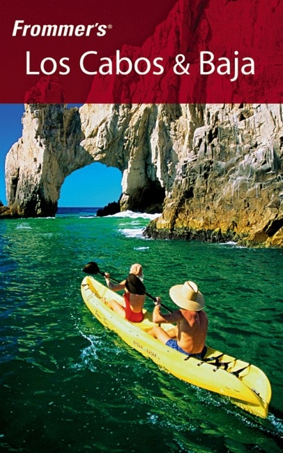 Frommer's Los Cabos and Baja - Lynne Bairstow