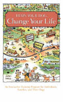 Train Your Dog, Change Your Life - Maureen Ross, Gary Ross