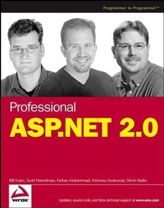 Professional ASP.NET 2.0 - Bill Evjen, Scott Hanselman, Farhan Muhammad, Srinivasa Sivakumar, Devin Rader