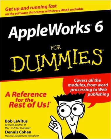 Appleworks 6 For Dummies - Bob Levitus