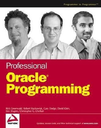 Professional Oracle Programming - Richard Greenwald, Robert Stackowiak, Gary Dodge, David Klein, Ben Shapiro