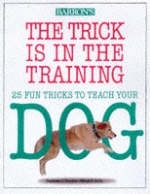 The Trick is in the Training - Stephanie J. Taunton, Cheryl S. Smith