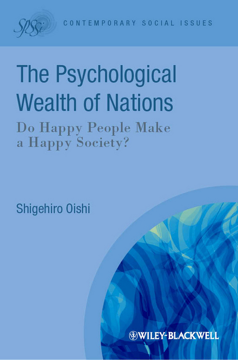 The Psychological Wealth of Nations - Shigehiro Oishi