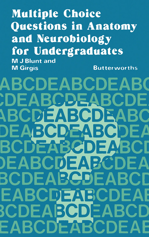 Multiple Choice Questions in Anatomy and Neurobiology for Undergraduates -  Michael J. Blunt,  M. Girgis