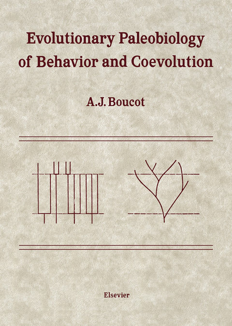 Evolutionary Paleobiology of Behavior and Coevolution -  A.J. Boucot