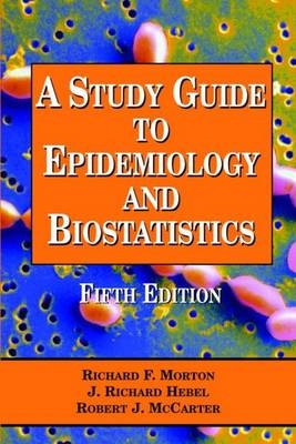 A Study Guide to Epidemiology and Bio -  MORTON