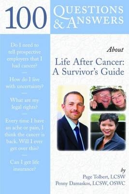 100 Questions  &  Answers About Life After Cancer: A Survivor's Guide - Page Tolbert, Penny Damaskos