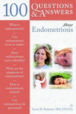 100 Questions & Answers About Endometriosis - David B. Redwine