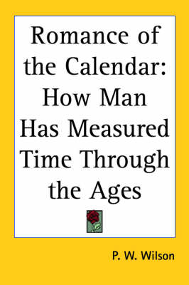 Romance of the Calendar - P.W. Wilson