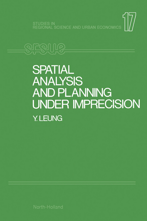 Spatial Analysis and Planning under Imprecision -  Y. Leung