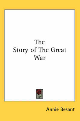 The Story of The Great War - Annie Besant