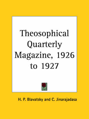 Theosophical Quarterly Magazine Vol. 24 (1926-1927) - H. P. Blavatsky