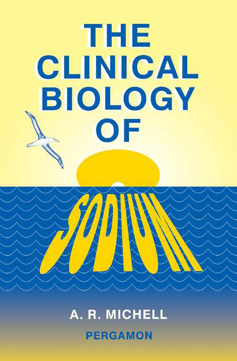 Clinical Biology of Sodium -  A. R. Michell