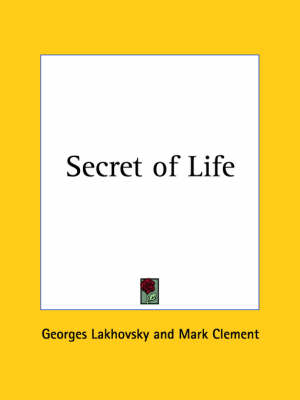 Secret of Life (1939) - Georges Lakhovsky