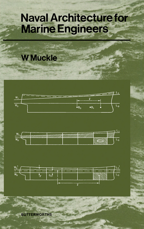 Naval Architecture for Marine Engineers -  W. Muckle