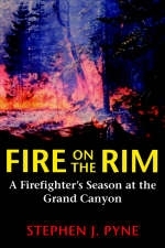 Fire on the Rim - Stephen J. Pyne