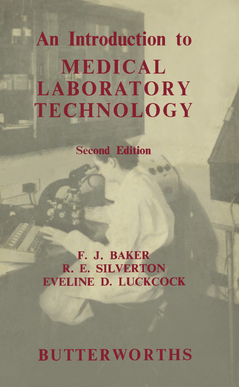 Introduction to Medical Laboratory Technology -  F. J. Baker,  Eveline D. Luckcock,  R. E. Silverton