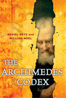 Archimedes Codex - Reviel Netz, William Noel