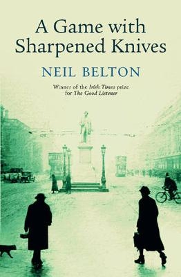 A Game with Sharpened Knives - Neil Belton