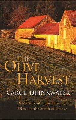 The Olive Harvest - Carol Drinkwater