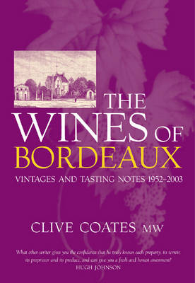 The Wines Of Bordeaux - Clive Coates MW