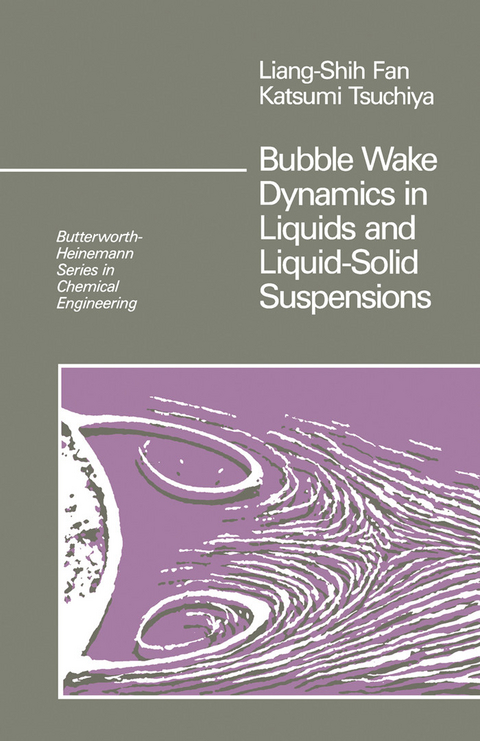 Bubble Wake Dynamics in Liquids and Liquid-Solid Suspensions -  Liang-Shih Fan,  Katsumi Tsuchiya