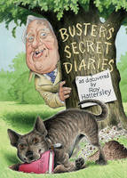 Buster's Secret Diaries - Roy Hattersley