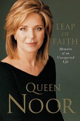 A Leap of Faith - Queen Noor