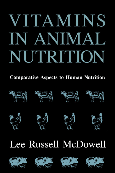 Vitamins in Animal Nutrition -  Lee Russell McDowell